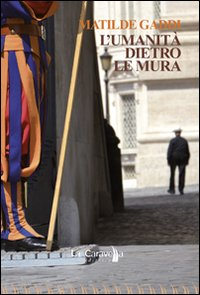 L' umanità dietro le mura