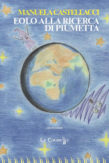 Eolo alla ricerca di Piumetta. Ediz. illustrata.pdf