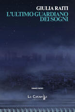 Libro L' ultimo guardiano dei sogni Giulia Raiti