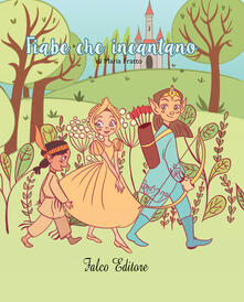 Fiabe che incantano. Ediz. illustrata.pdf