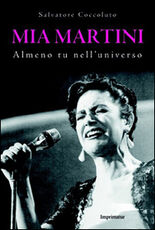 Libro Mia Martini. Almeno tu nell'universo Salvatore Coccoluto