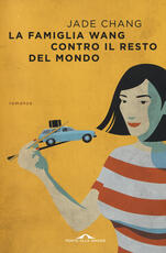 Libro La famiglia Wang contro il resto del mondo Jade Chang