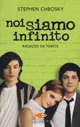 Libro Noi siamo infinito. Ragazzo da parete Stephen Chbosky