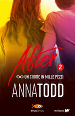 Libro Un cuore in mille pezzi. After. Vol. 2 Anna Todd