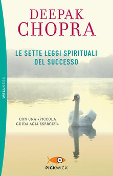 Le sette leggi spirituali del successo. Con «Piccola guida agli esercizi».pdf