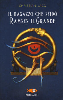 Grandtoureventi.it Il ragazzo che sfidò Ramses il Grande Image