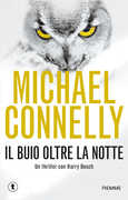 Libro Il buio oltre la notte Michael Connelly
