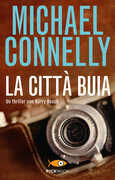 Libro La città buia Michael Connelly