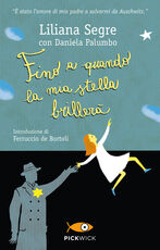 Libro Fino a quando la mia stella brillerà Liliana Segre Daniela Palumbo