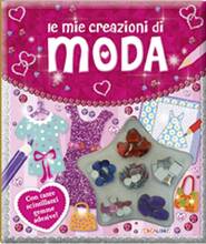 Libro Le mie creazioni di moda. Ediz. illustrata. Con gadget