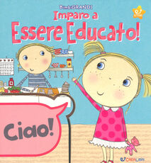 Libro Impara ad essere educato! Ediz. a colori