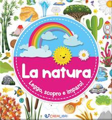 La natura. Leggo, scopro e imparo! Ediz. a colori.pdf