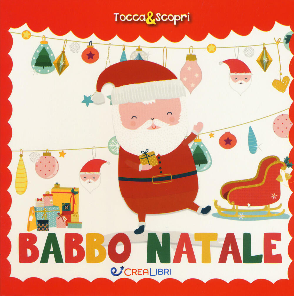 Babbo Natale Tocca & scopri Ediz a colori Elisabeth Morais Libro Crealibri