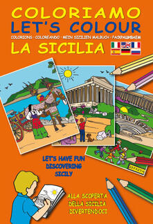 Coloriamo la Sicilia. Ediz. multilingue. Con gadget.pdf