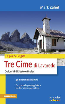 Le più belle gite. Tre Cime di Lavaredo Dolomiti di Sesto e Braies da comode passegiate a vie ferrate impegnative.pdf