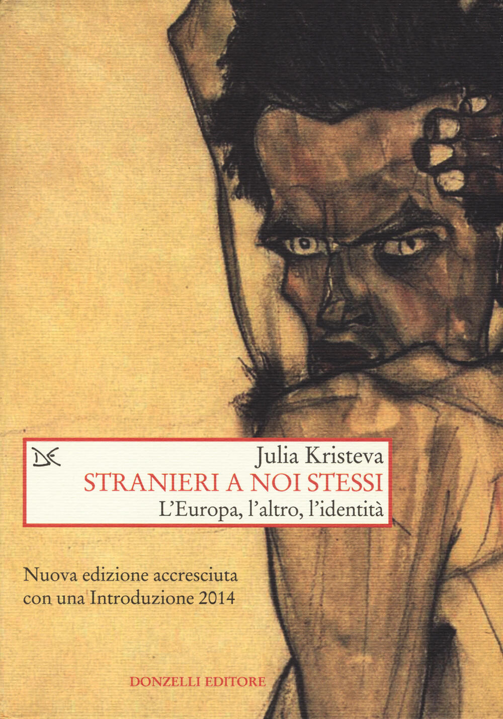 Stranieri a noi stessi. L'Europa, l'altro, l'identità 