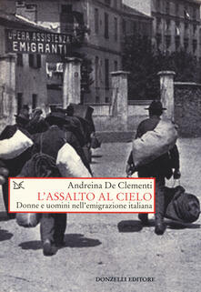 Assalto al cielo. Donne e uomini nellemigrazione italiana.pdf