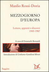 Libro Mezzogiorno d'Europa. Lettere, appunti e discorsi (1945-1987) Manlio Rossi Doria