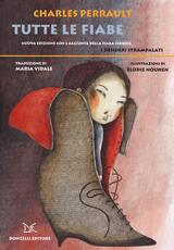 Libro Tutte le fiabe. Ediz. illustrata Charles Perrault