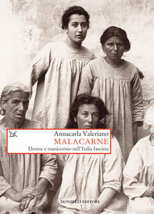 Malacarne. Donne e manicomio nellItalia fascista.pdf