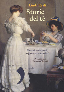 Storie del té. Monaci e mercanti, regine e avventurieri.pdf