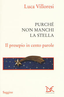 Purché non manchi la stella. Il presepio in cento parole. Ediz. illustrata.pdf