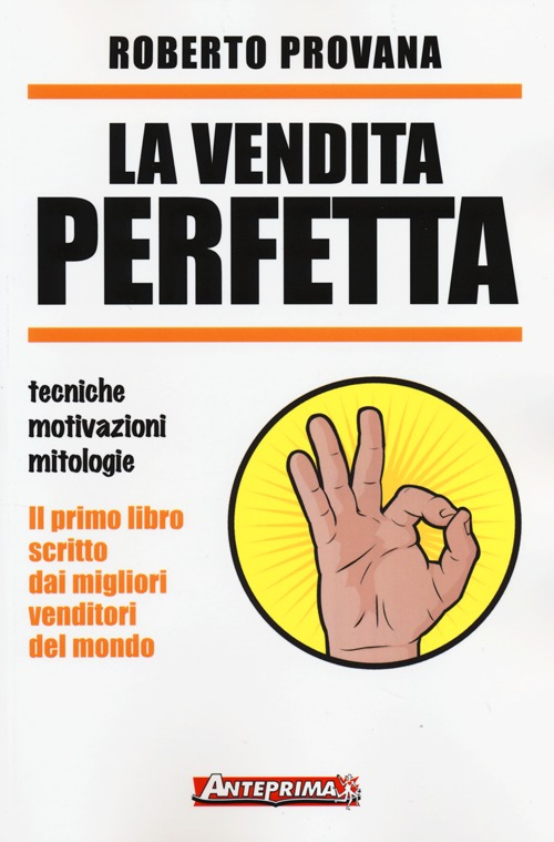 Image of La vendita perfetta. Tecniche, motivazioni, mitologie