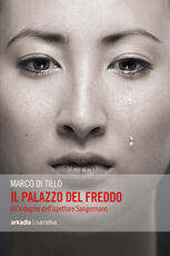 Libro Il palazzo del freddo. Un'indagine dell'ispettore Sangermano Marco Di Tillo