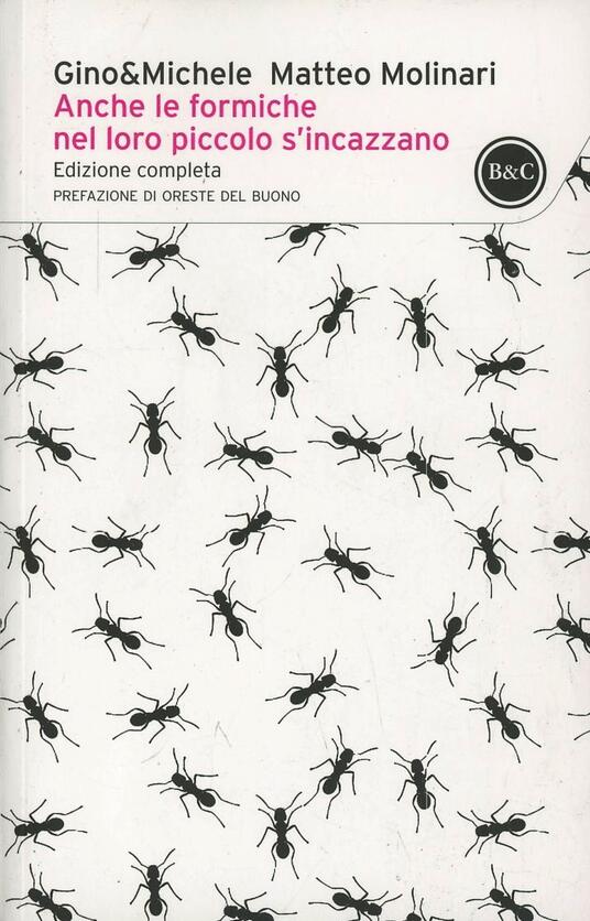 Anche le formiche nel loro piccolo si incazzano Gino & Michele Matteo Molinari Libro