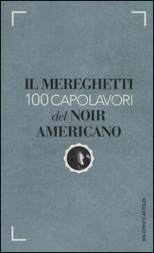 Il Mereghetti. 100 capolavori del noir americano.pdf