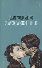 Libro Quando cadono le stelle Gian Paolo Serino