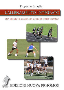 L allenamento integrato. Una stagione completa giorno dopo giorno. Con DVD.pdf