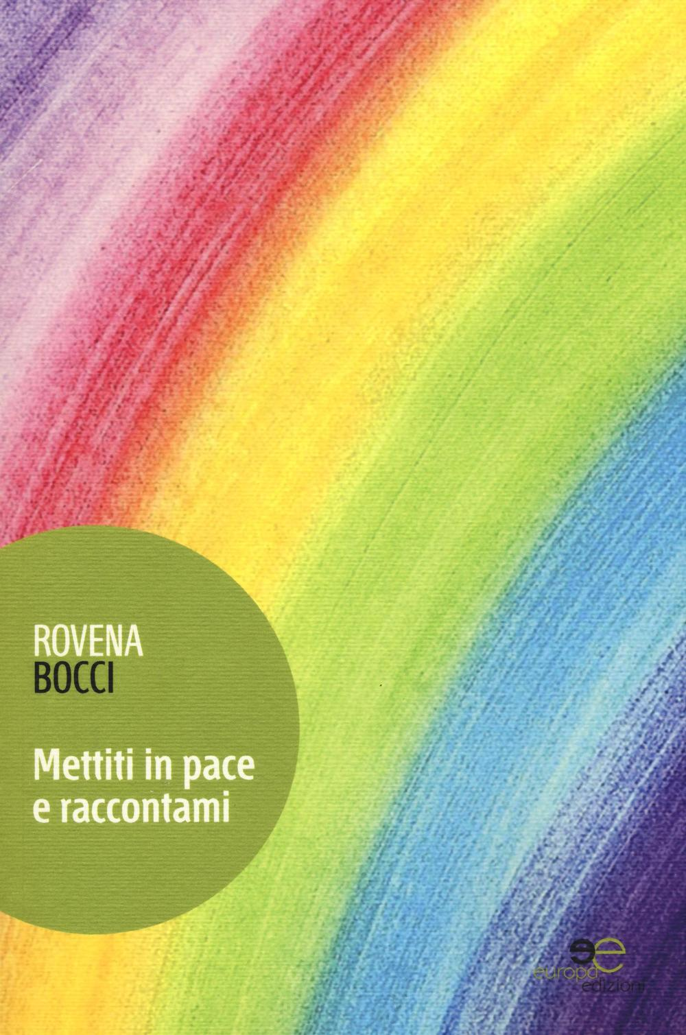 Mettiti in pace e raccontami Scarica PDF EPUB
