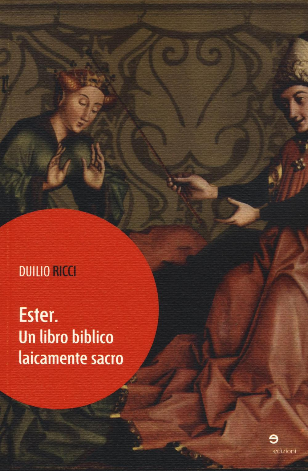 Ester. Un libro biblico laicamente sacro Scarica PDF EPUB
