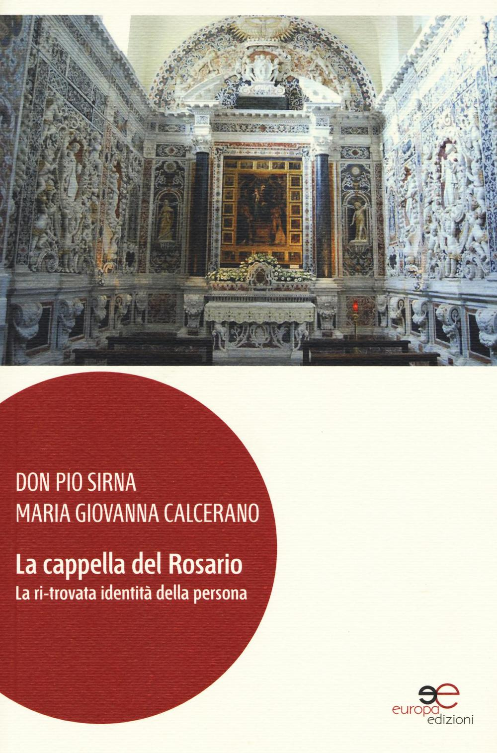 La cappella del Rosario. La ri-trovata identità della persona