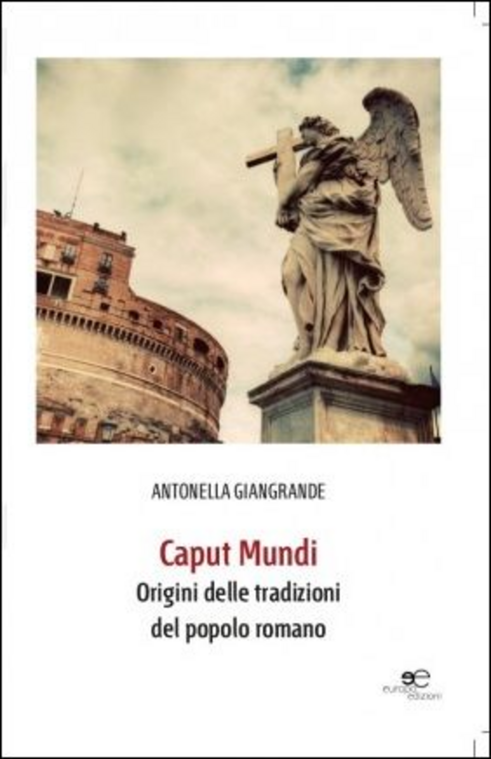 Caput mundi. Origini delle tradizioni del popolo romano Scarica PDF EPUB
