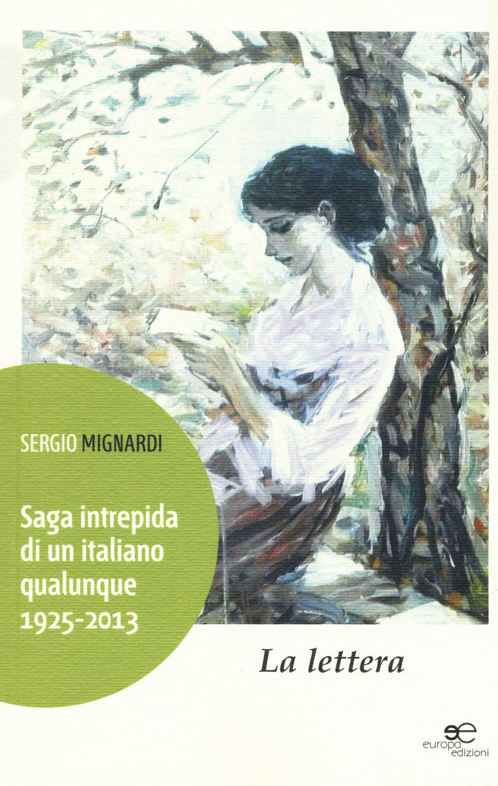 Saga intrepida di un italiano qualunque (1925-2013). La lettera