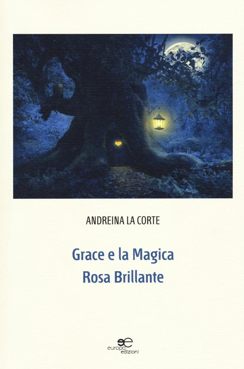 Grace e la magica rosa brillante Scarica PDF EPUB
