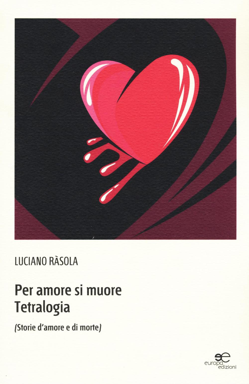 Per amore si muore. Tetralogia (Storie d'amore e di morte) Scarica PDF EPUB
