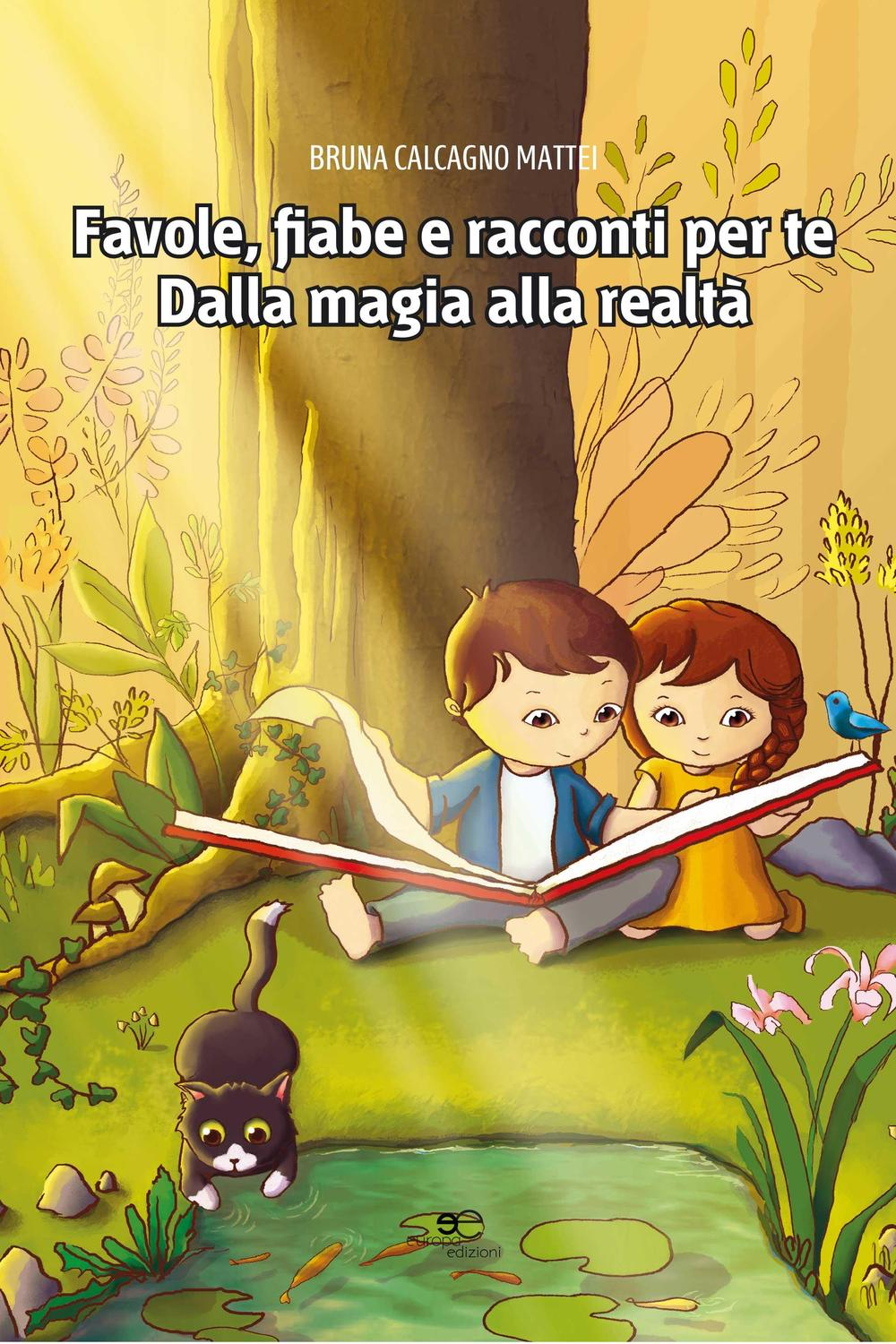 Favole, fiabe e racconti per te. Dalla magia alla realtà Scarica PDF EPUB
