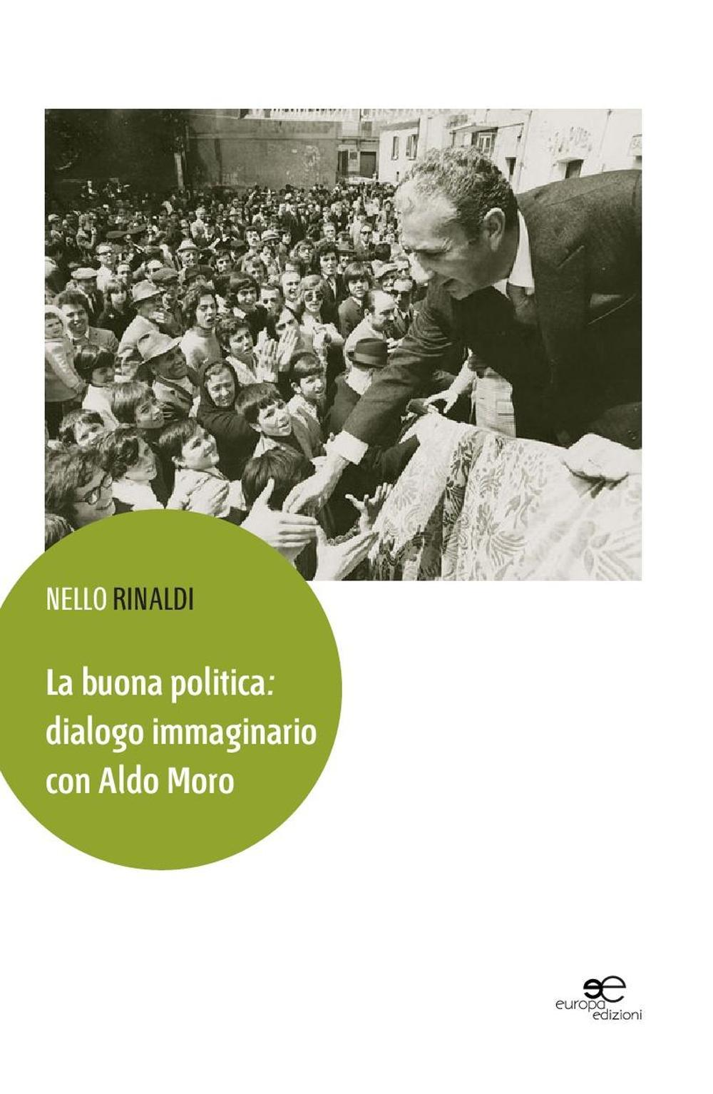 La buona politica. Dialogo immaginario con Aldo Moro Scarica PDF EPUB
