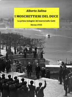 I moschettieri del duce. La prima indagine del maresciallo Gatti. Stresa, 1935
