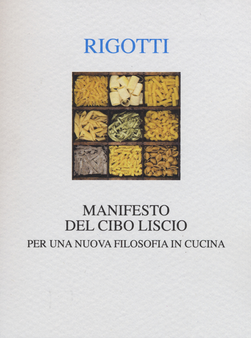 Manifesto del cibo liscio. Per una nuova filosofia in cucina Scarica PDF EPUB
