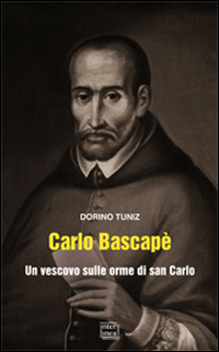 Carlo Bascapè. Un vescovo sulle orme di san Carlo Scarica PDF EPUB
