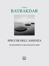 Libro Specchi dell'assenza Faraj Bayrakdar