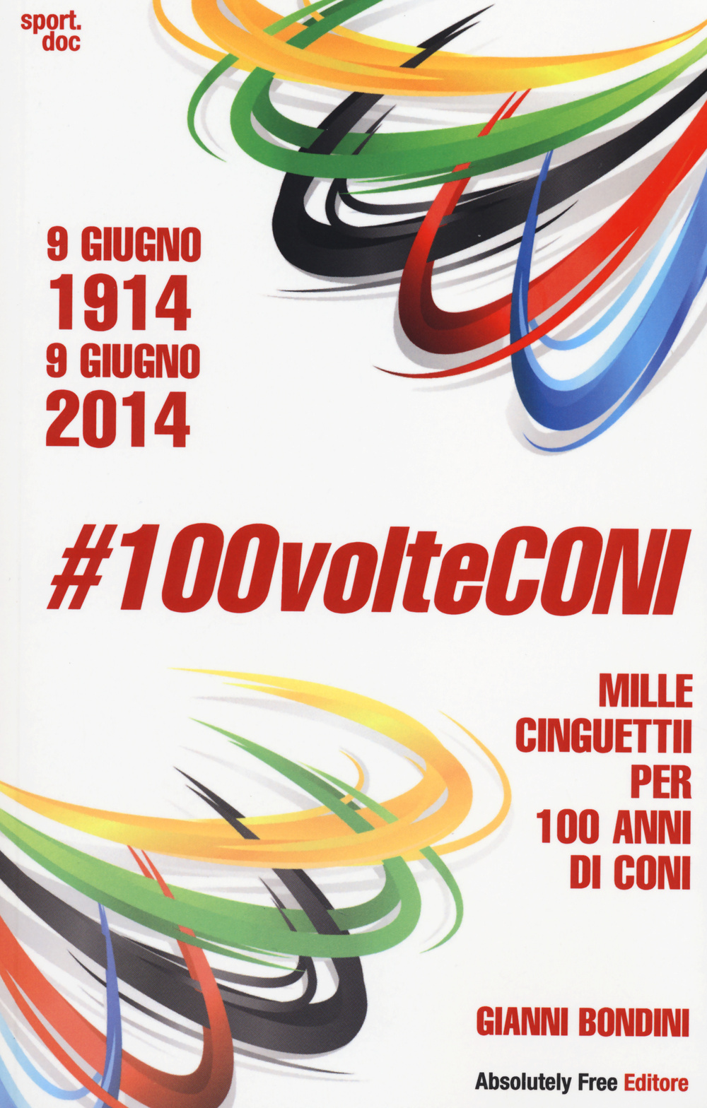 #100volteConi. Mille cinguettii per 100 anni di CONI. 9 giugno 1914-9 giugno 2014 Scarica PDF EPUB
