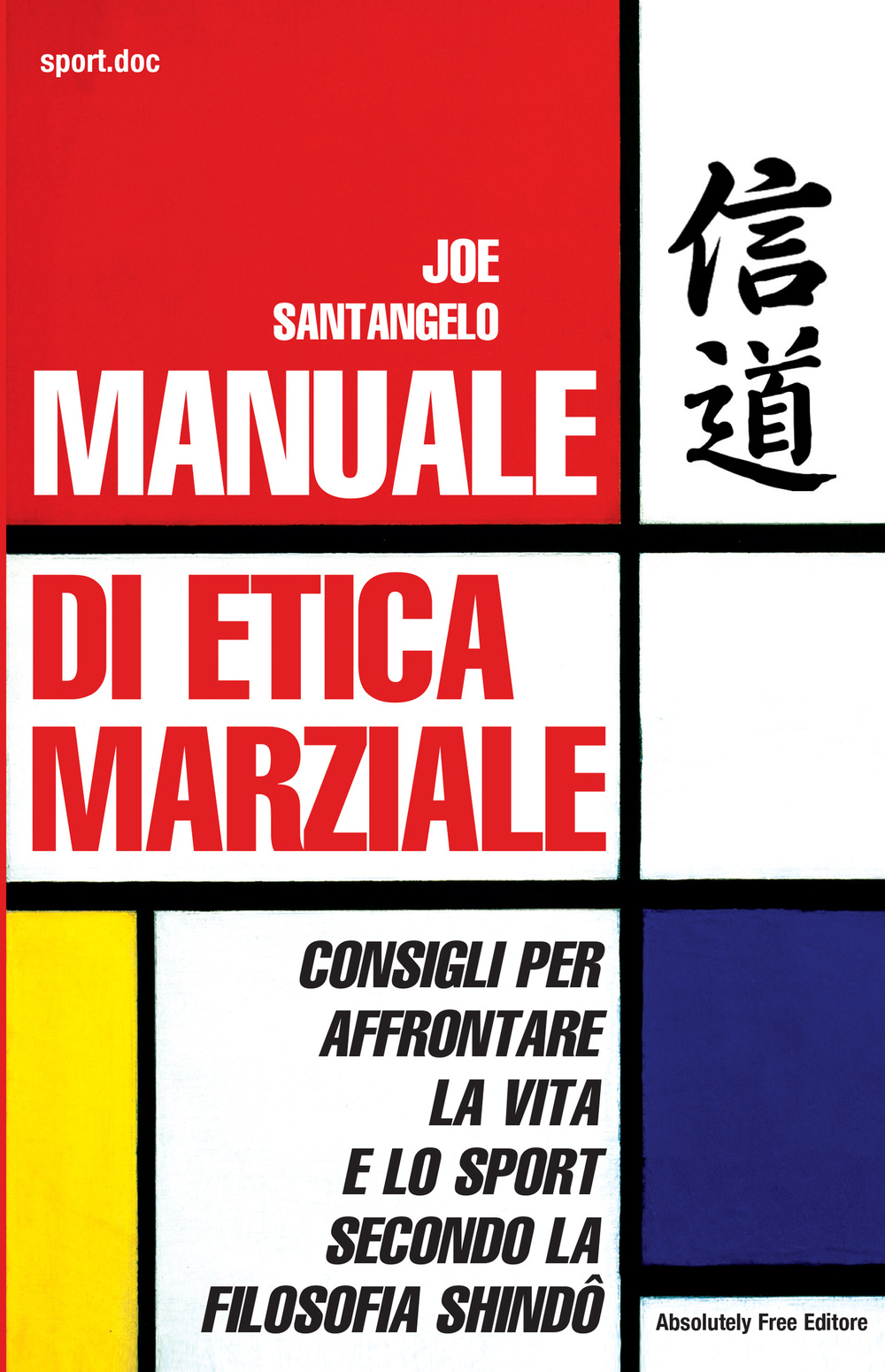 Manuale di etica marziale. Consigli per affrontare la vita e lo sport secondo la filosofia shindô Scarica PDF EPUB
