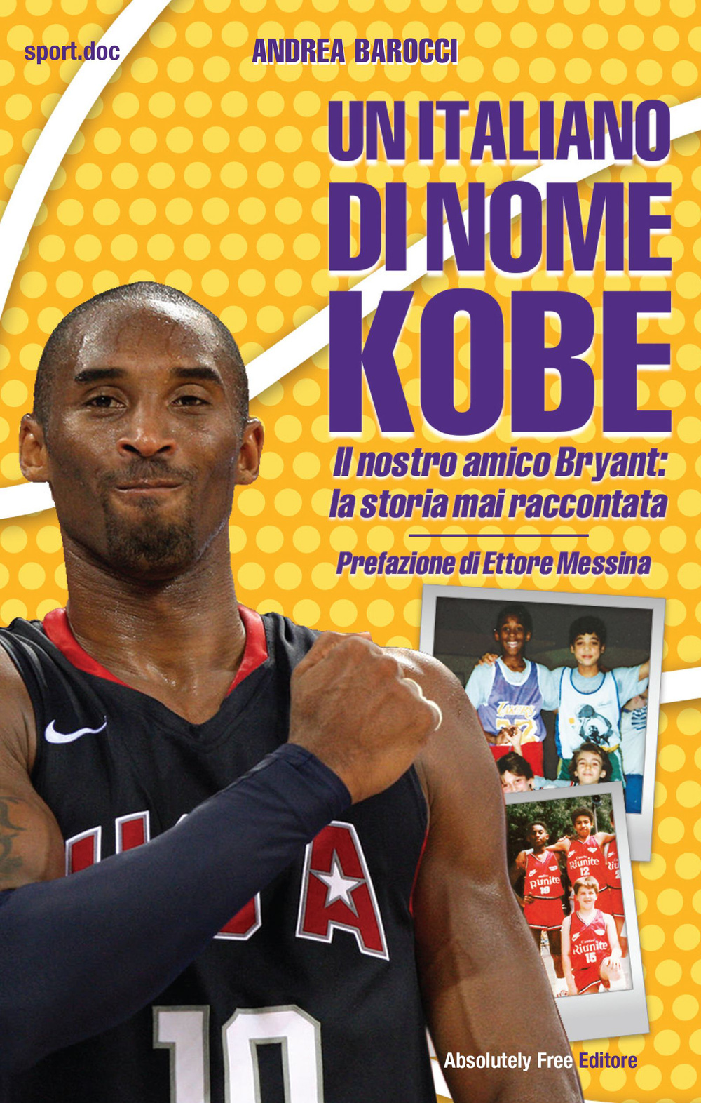 Un italiano di nome Kobe. Il nostro amico Bryant: la storia mai raccontata Scarica PDF EPUB
