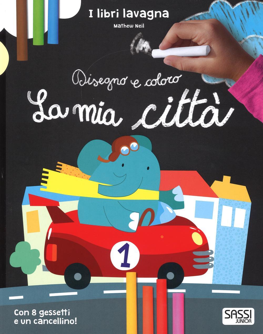 La mia citt  Disegno e coloro Libri lavagna Con gad Mathew Neil Nadia Fabris Libro Sassi Sassi junior