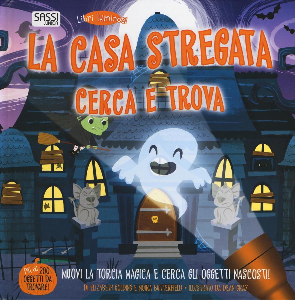 La casa stregata. Cerca e trova. Libri luminosi Elizabeth Golding